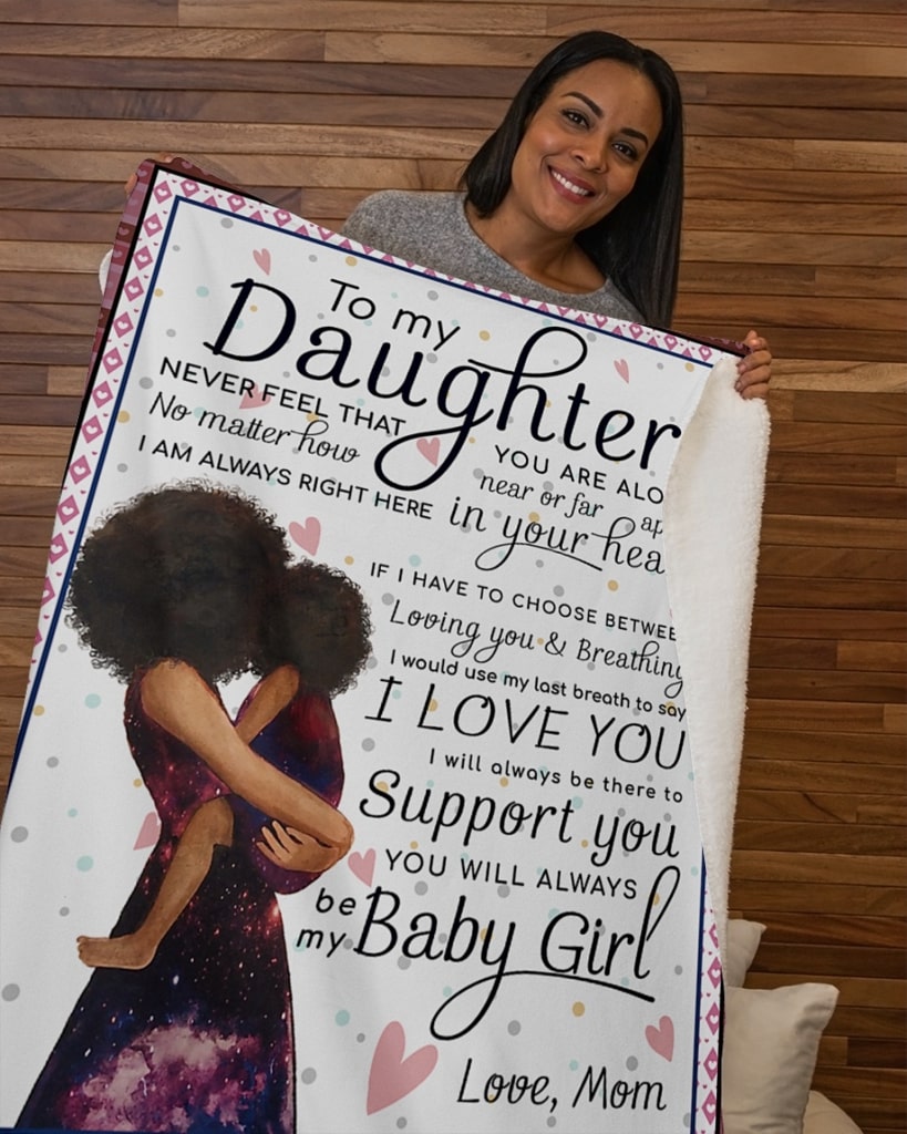 to my daughter i love you i will always be there to support you blanket 5