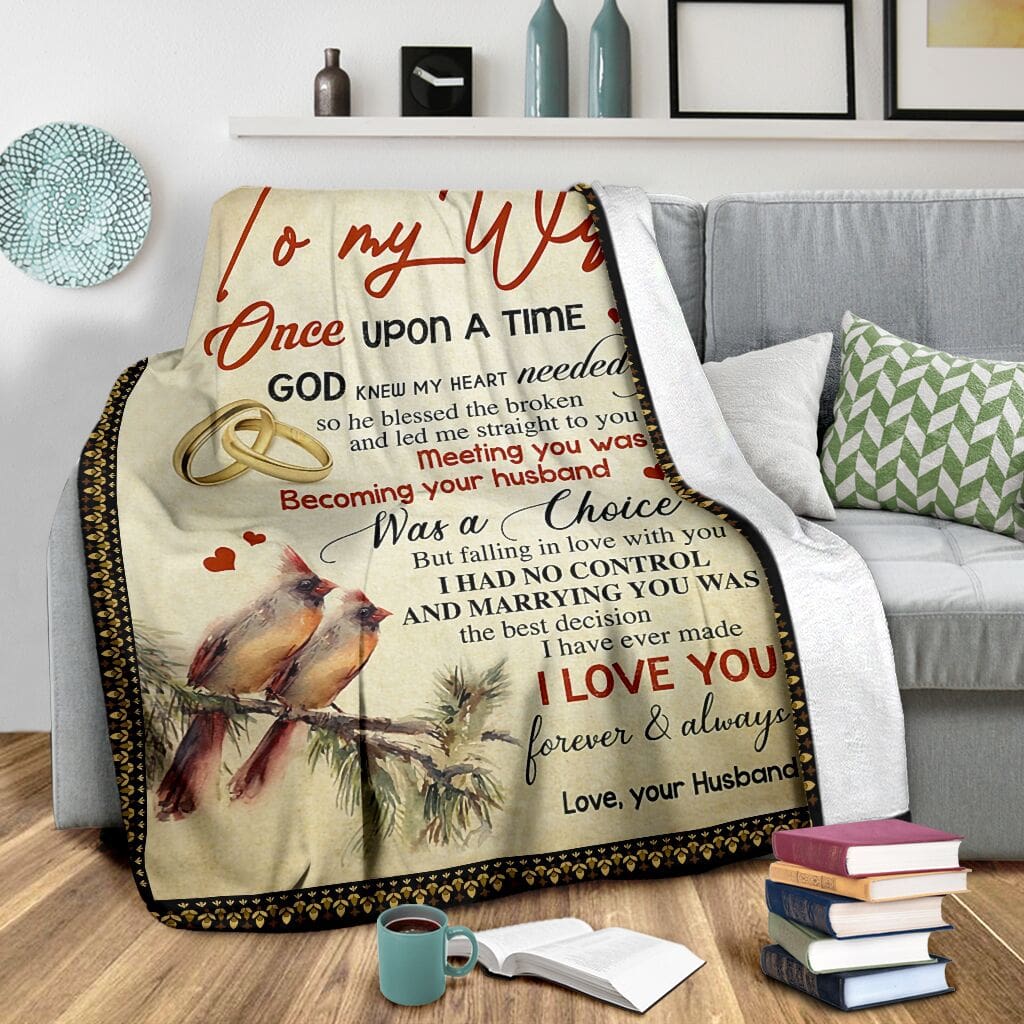 to my wife once upon a time God knew my heart needed you full printing blanket 3