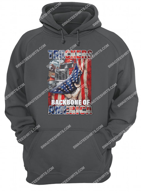 truckers backbone of america american flag happy independence day hoodie 1