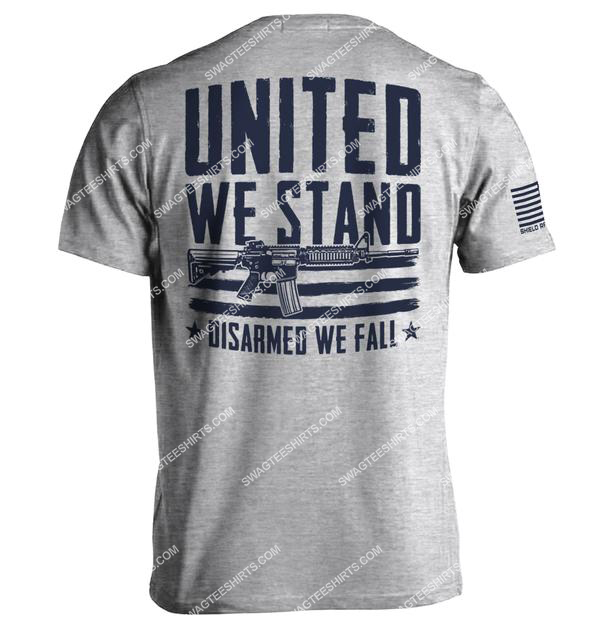 united we stand disarmed we fall gun political shirt 2