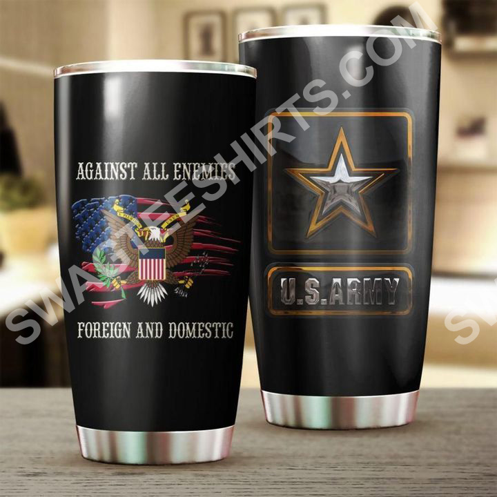 us army against all enemies foreign and domestic all over printed stainless steel tumbler 2(1) - Copy