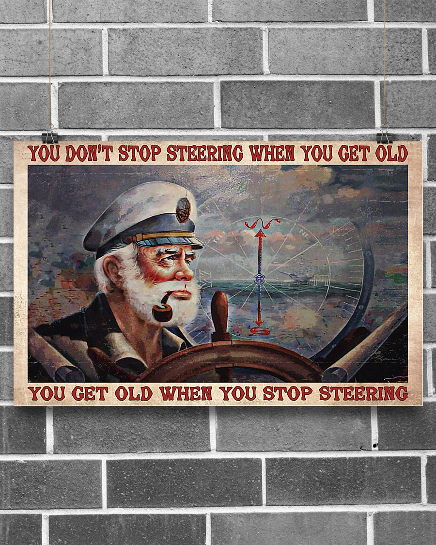 vintage boatswain you dont stop steering when you get old you get old when you stop steering poster 3