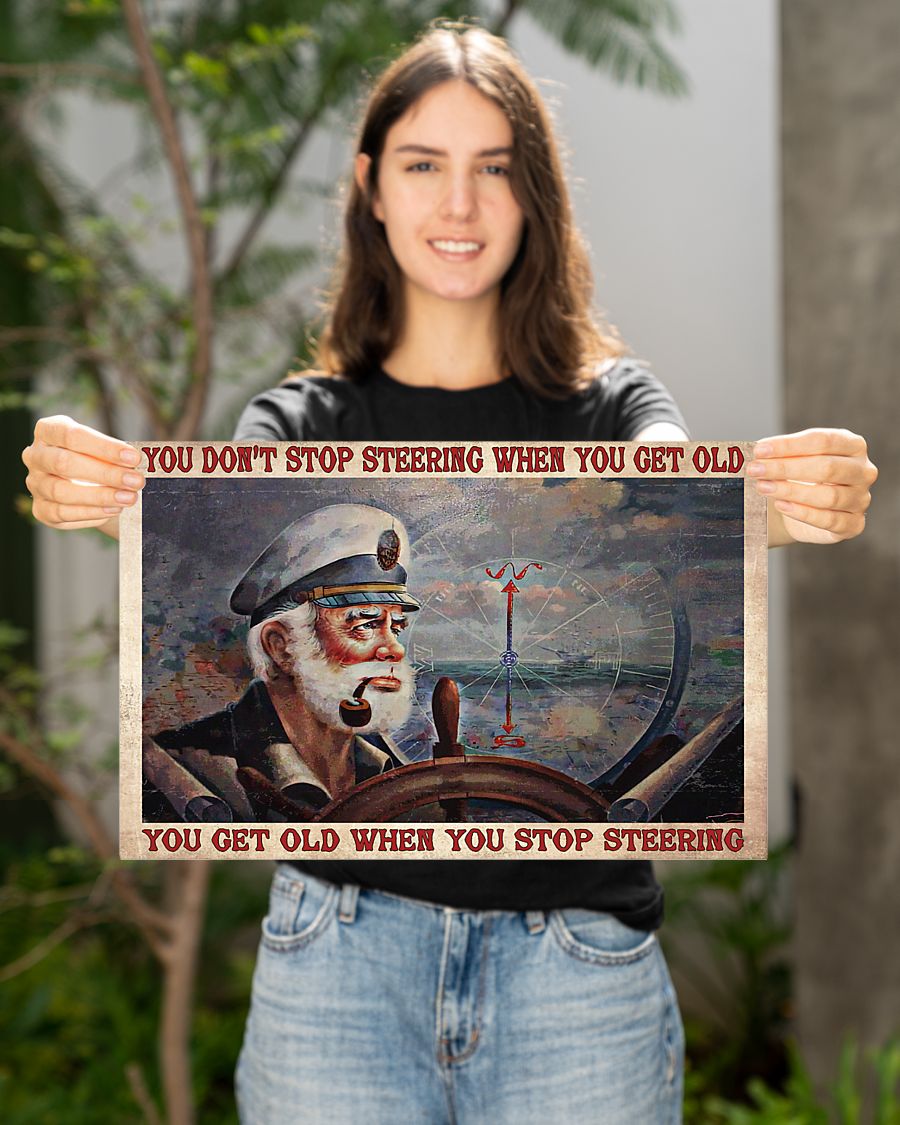 vintage boatswain you dont stop steering when you get old you get old when you stop steering poster 5