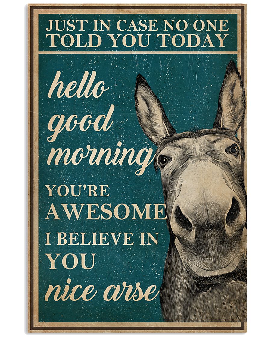 vintage donkey just in case no one told you today hello good morning poster 2