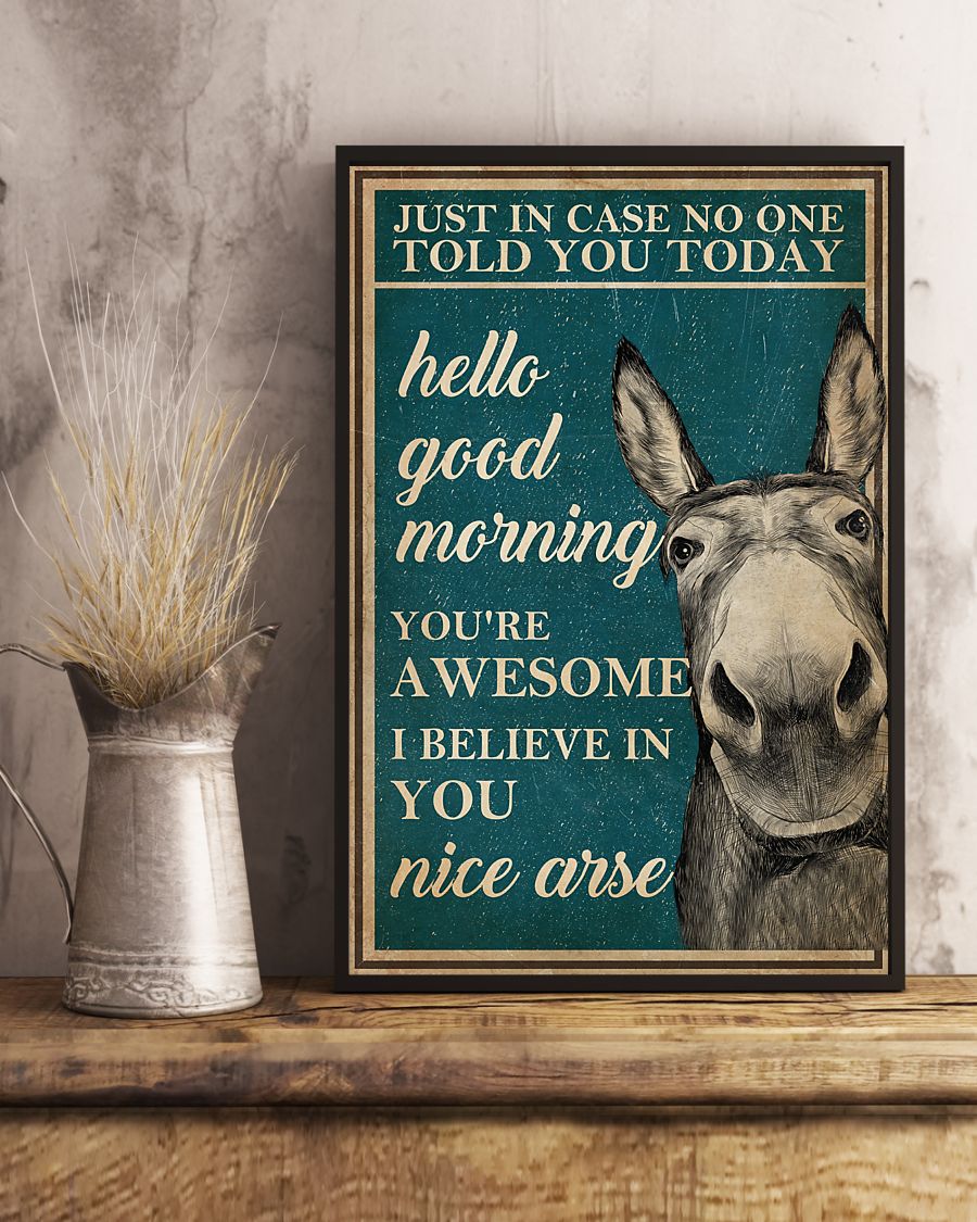 vintage donkey just in case no one told you today hello good morning poster 4