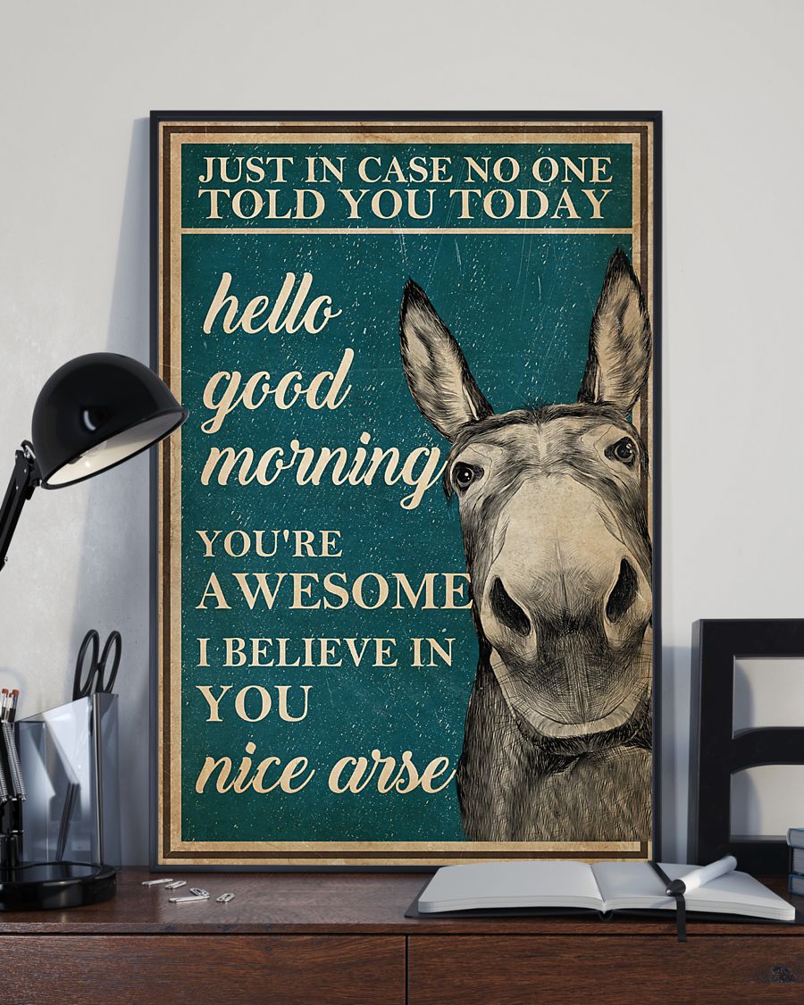 vintage donkey just in case no one told you today hello good morning poster 5