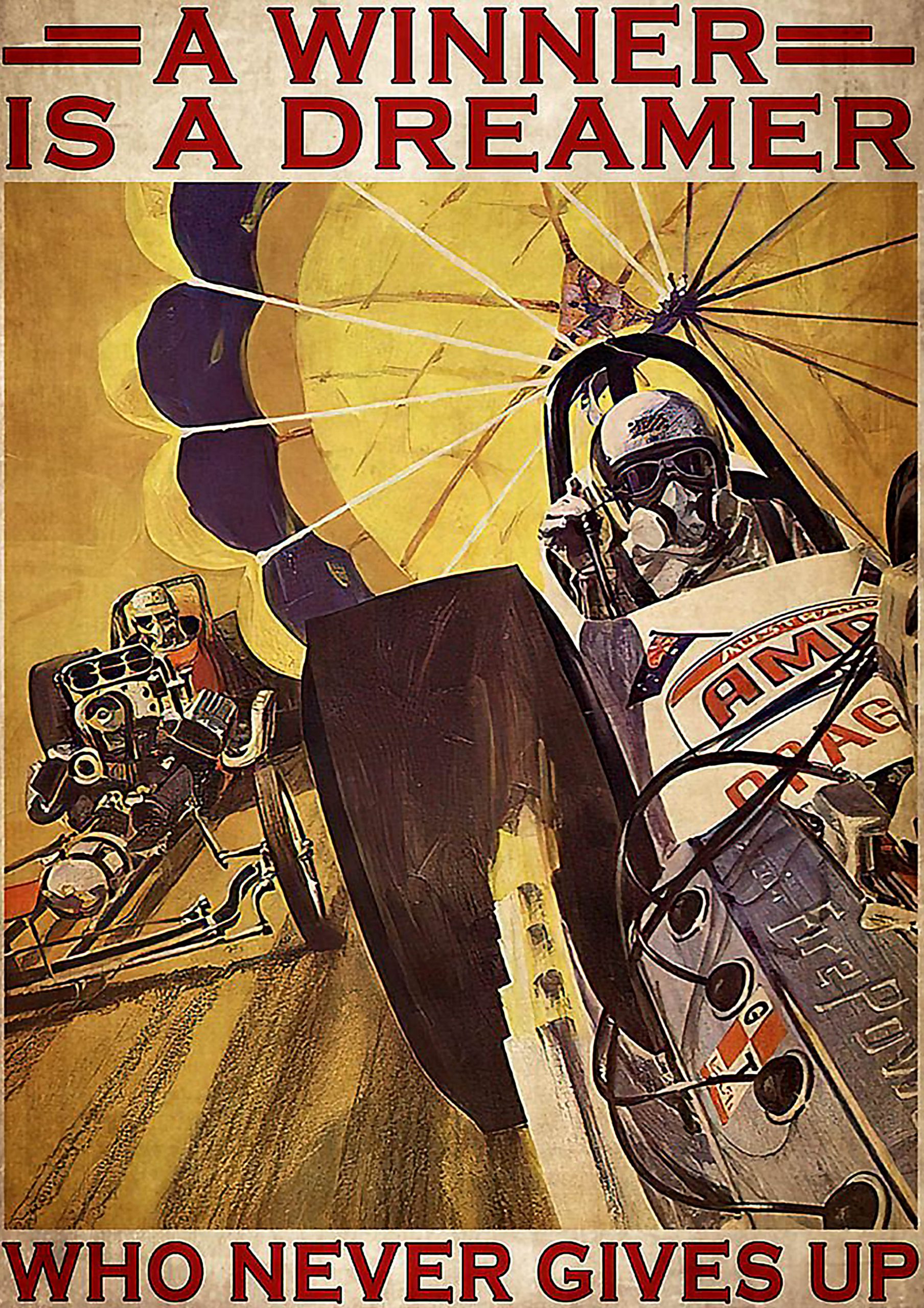 vintage drag racer a winner is a dreamer who never gives up poster 1 - Copy (2)