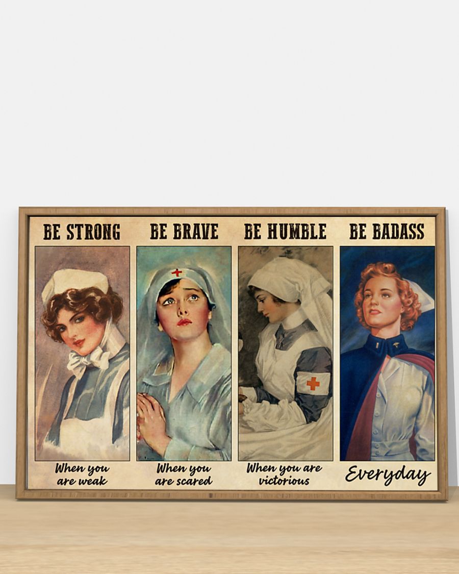 vintage nurses be strong when you are weak be brave when you are scared poster 4