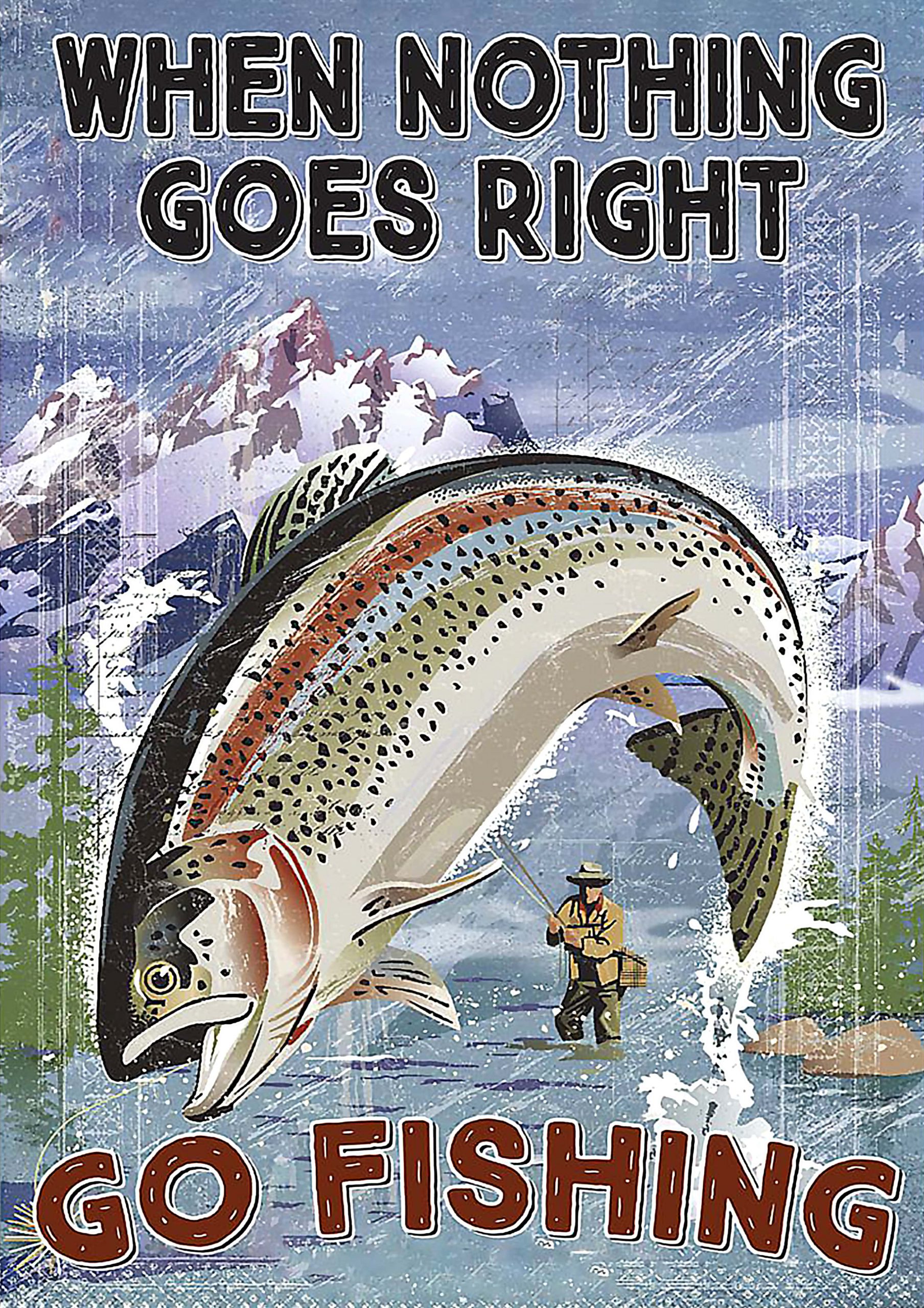 vintage when nothing goes right go fishing poster 1 - Copy