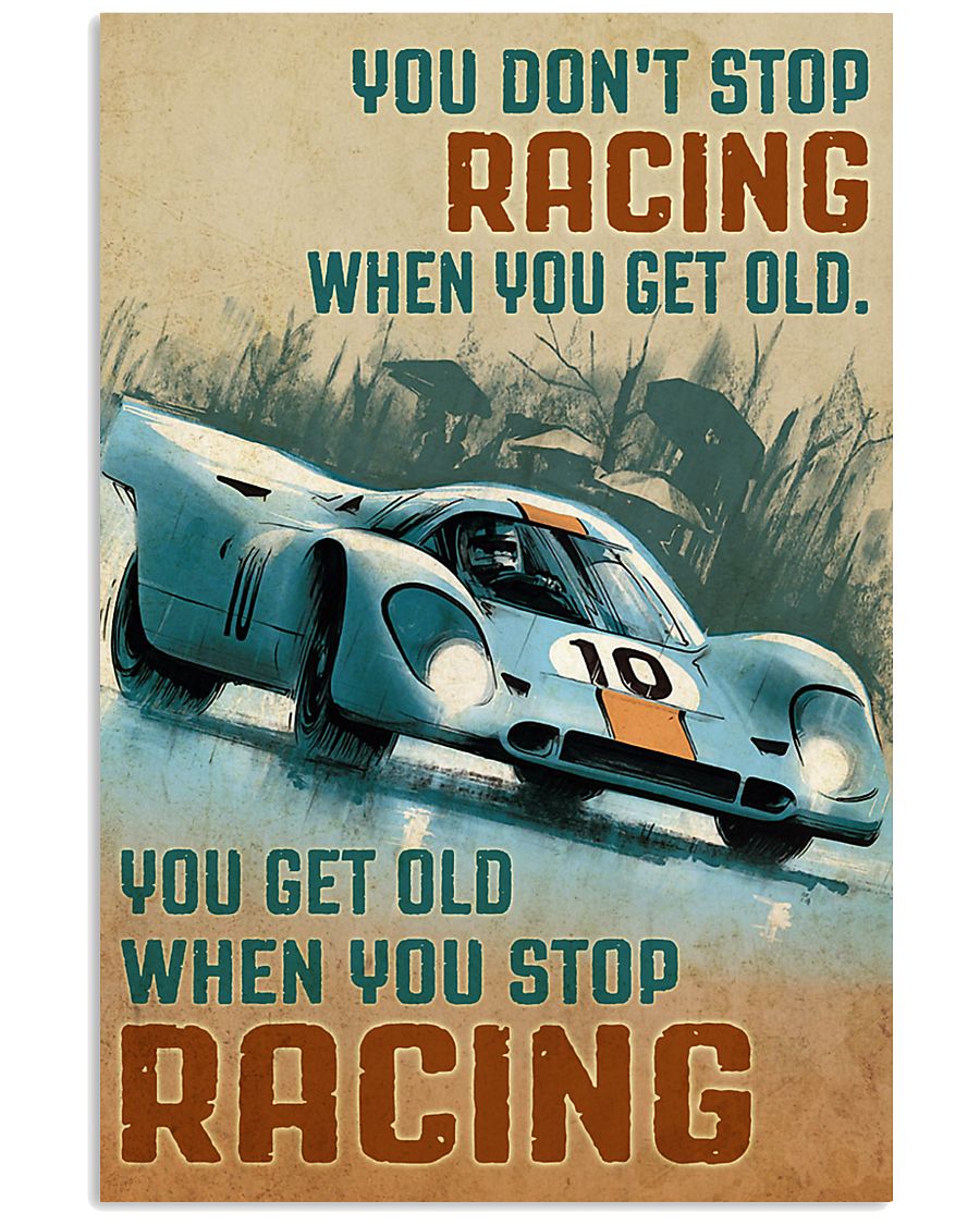 vintage you dont stop racing when you get old you get old when you stop racing poster 1