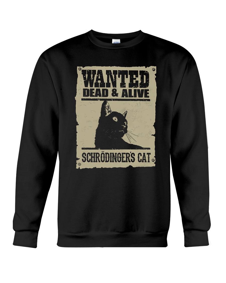 wanted dead and alive schroedingers cat sweatshirt