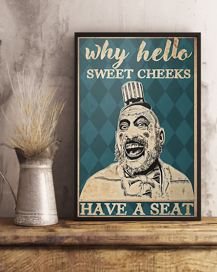 why hello sweet cheeks have a seat captain spaulding retro poster 2