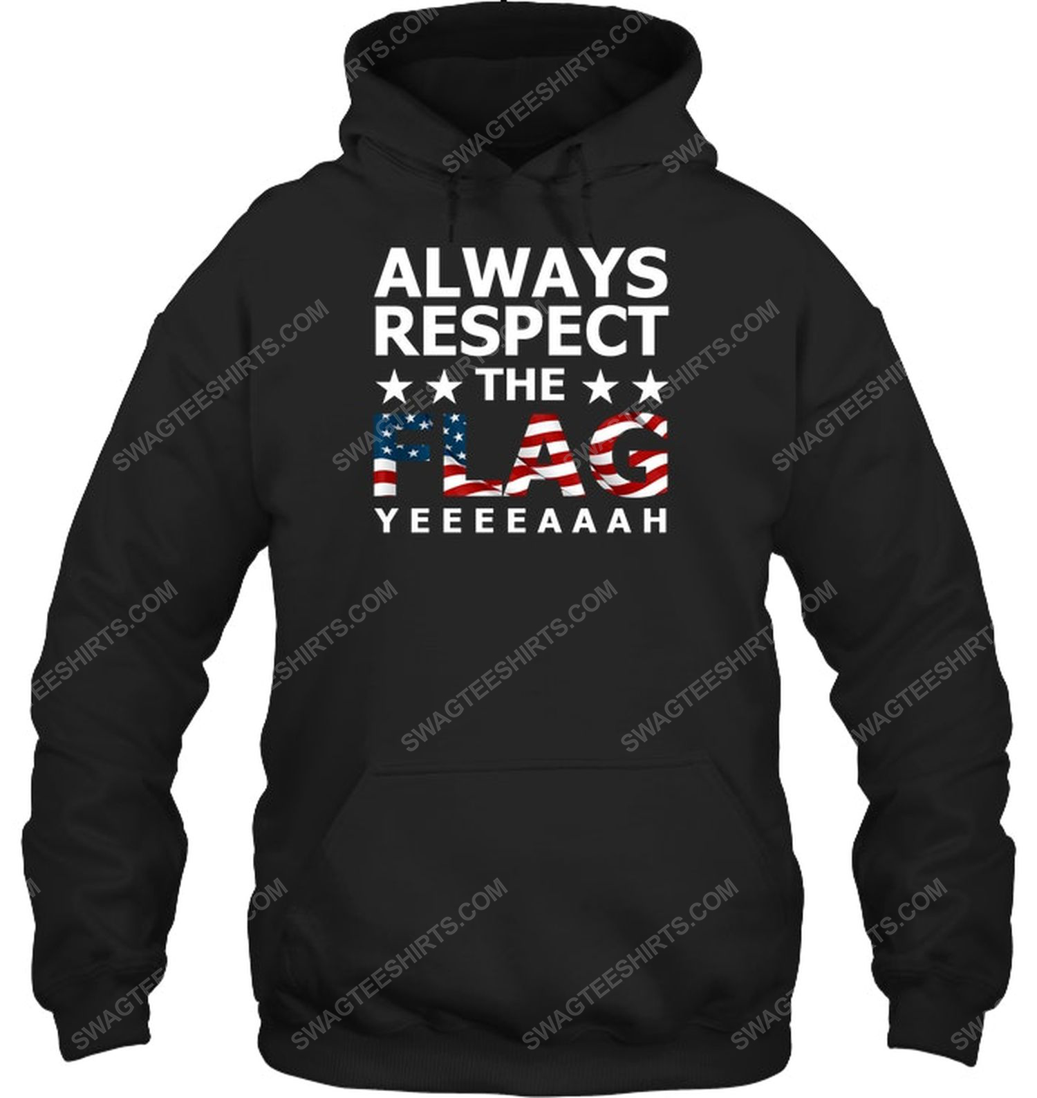 Always respect the flag yeah political hoodie