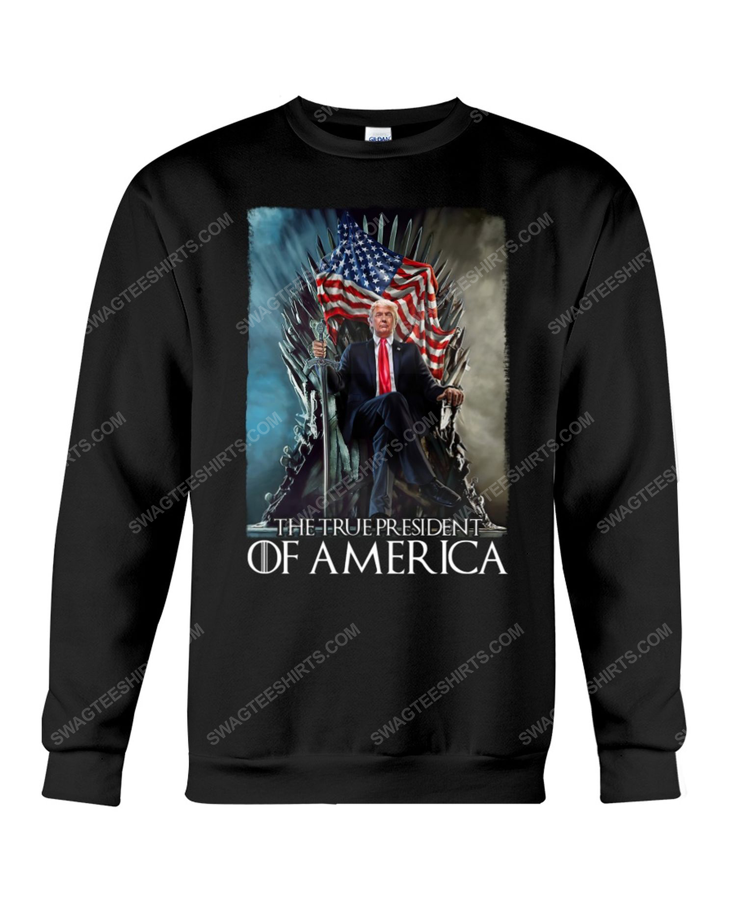 Game of throne donald trump the true president of america shirtsweat