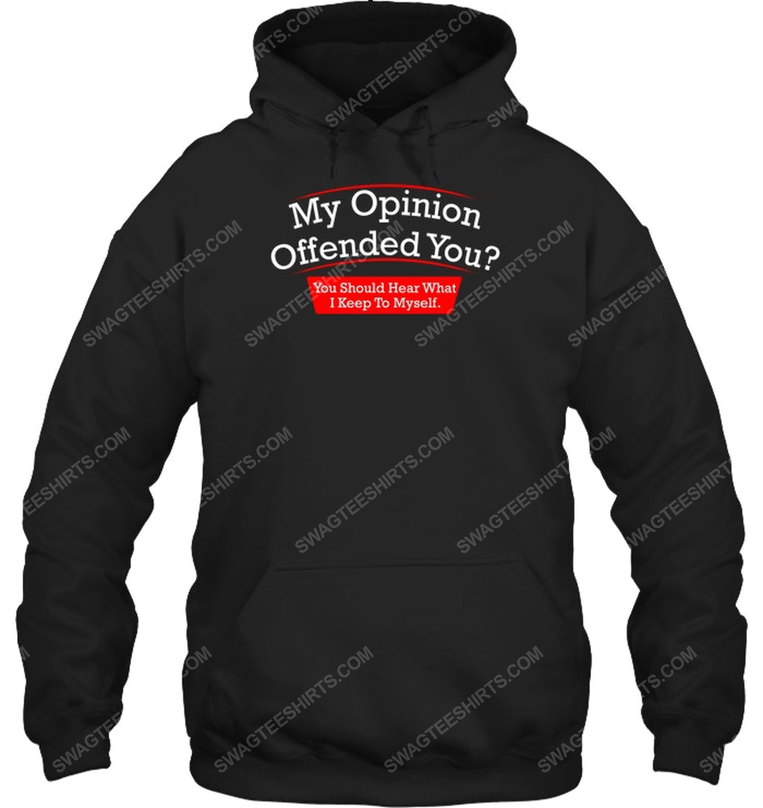 My opinion offended you you should hear what i keep to myself political hoodie