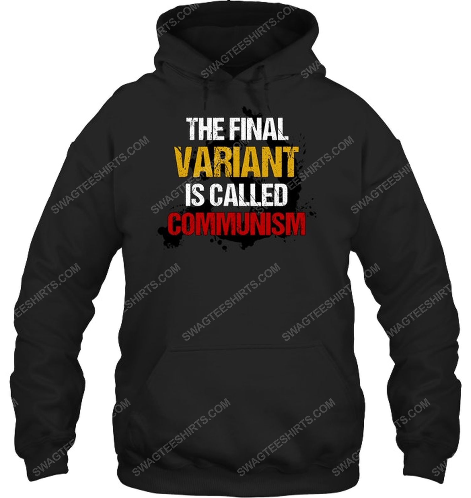 The final variant is called communism political hoodie