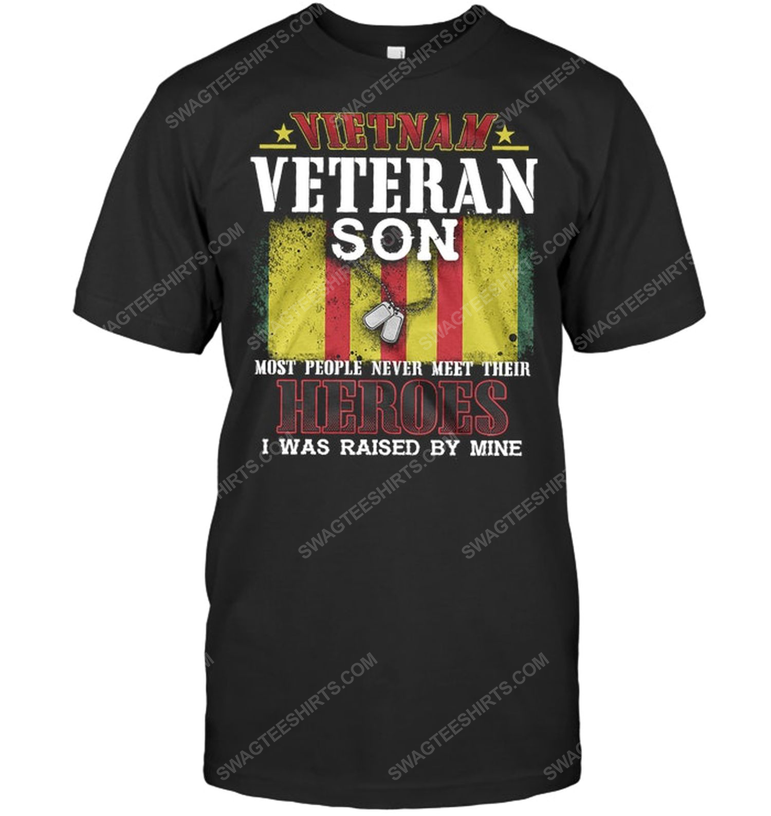 Vietnam veteran son most people never meet their heroes i was raised by mine tshirt