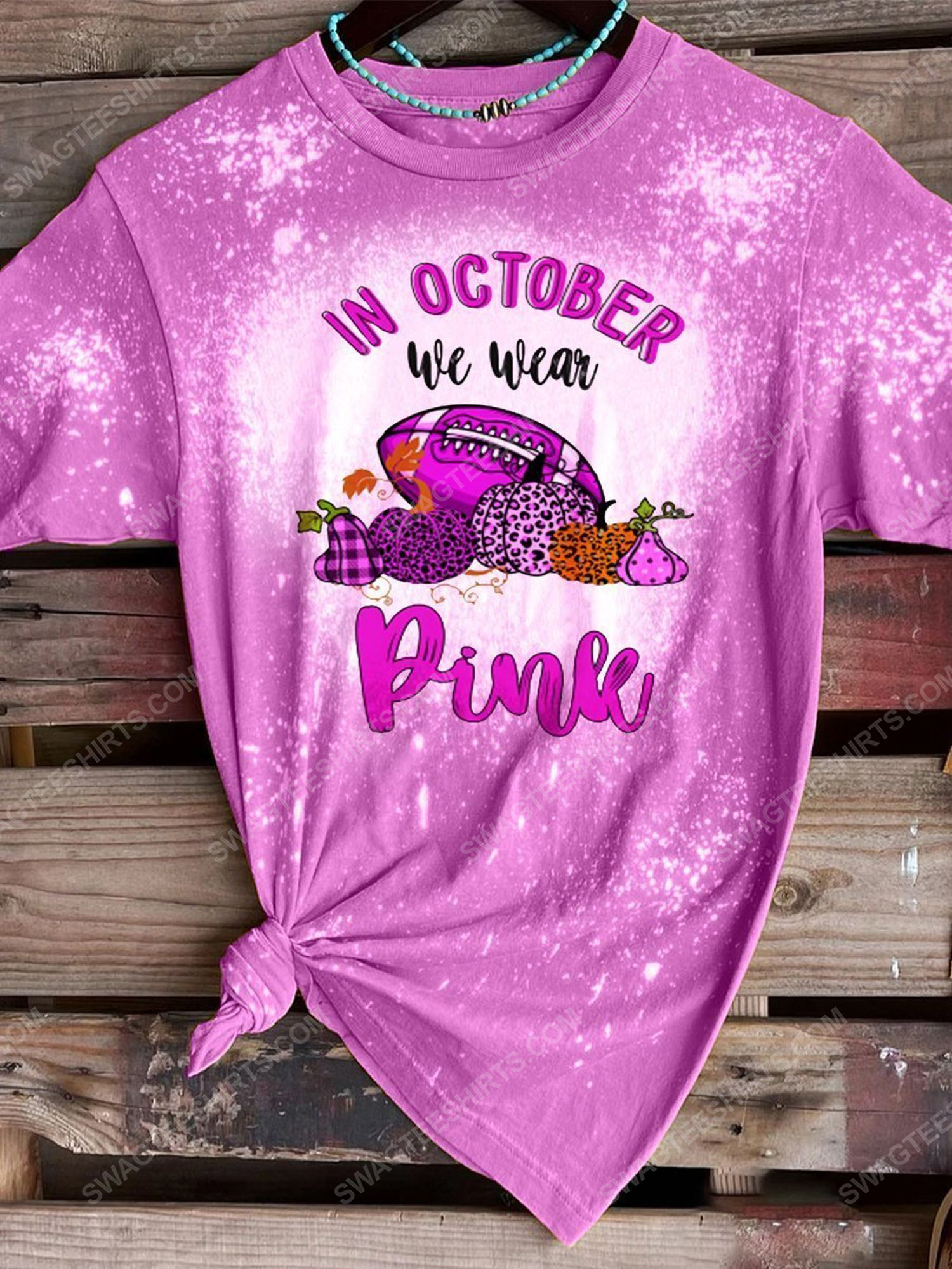 Breast cancer awareness in october we wear pink football and pumpkin bleached shirt 1 - Copy (2)