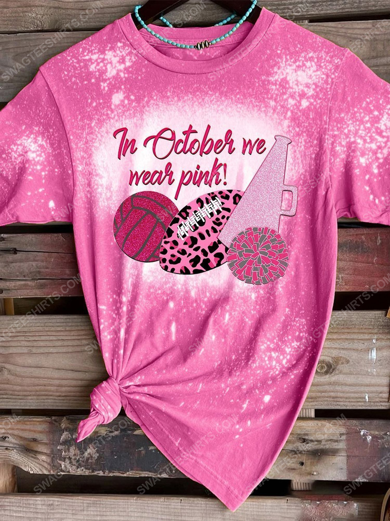 Breast cancer awareness in october we wear pink sports ​bleached shirt