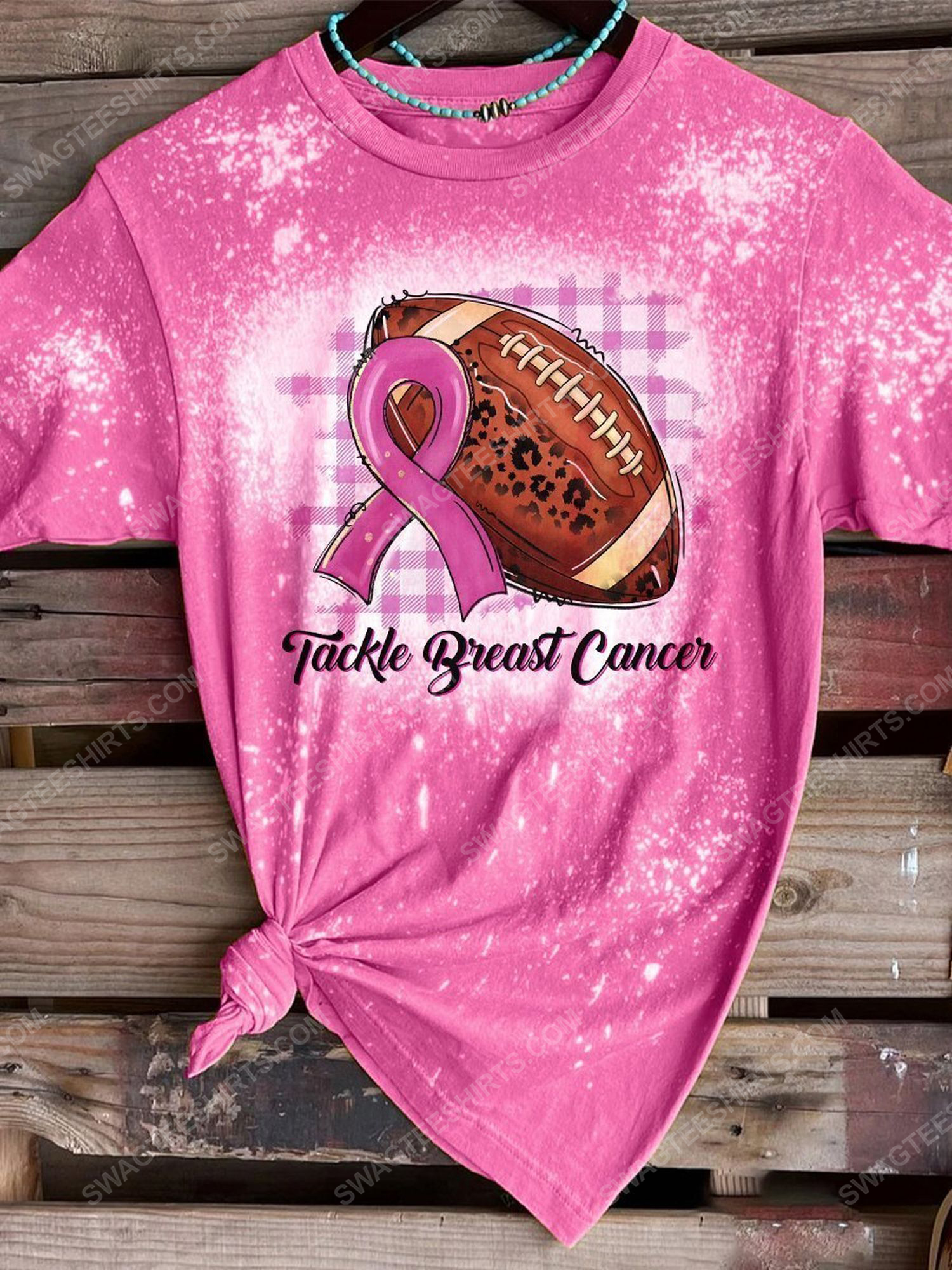 Breast cancer awareness tackle breast cancer ​bleached shirt 1 - Copy (2)
