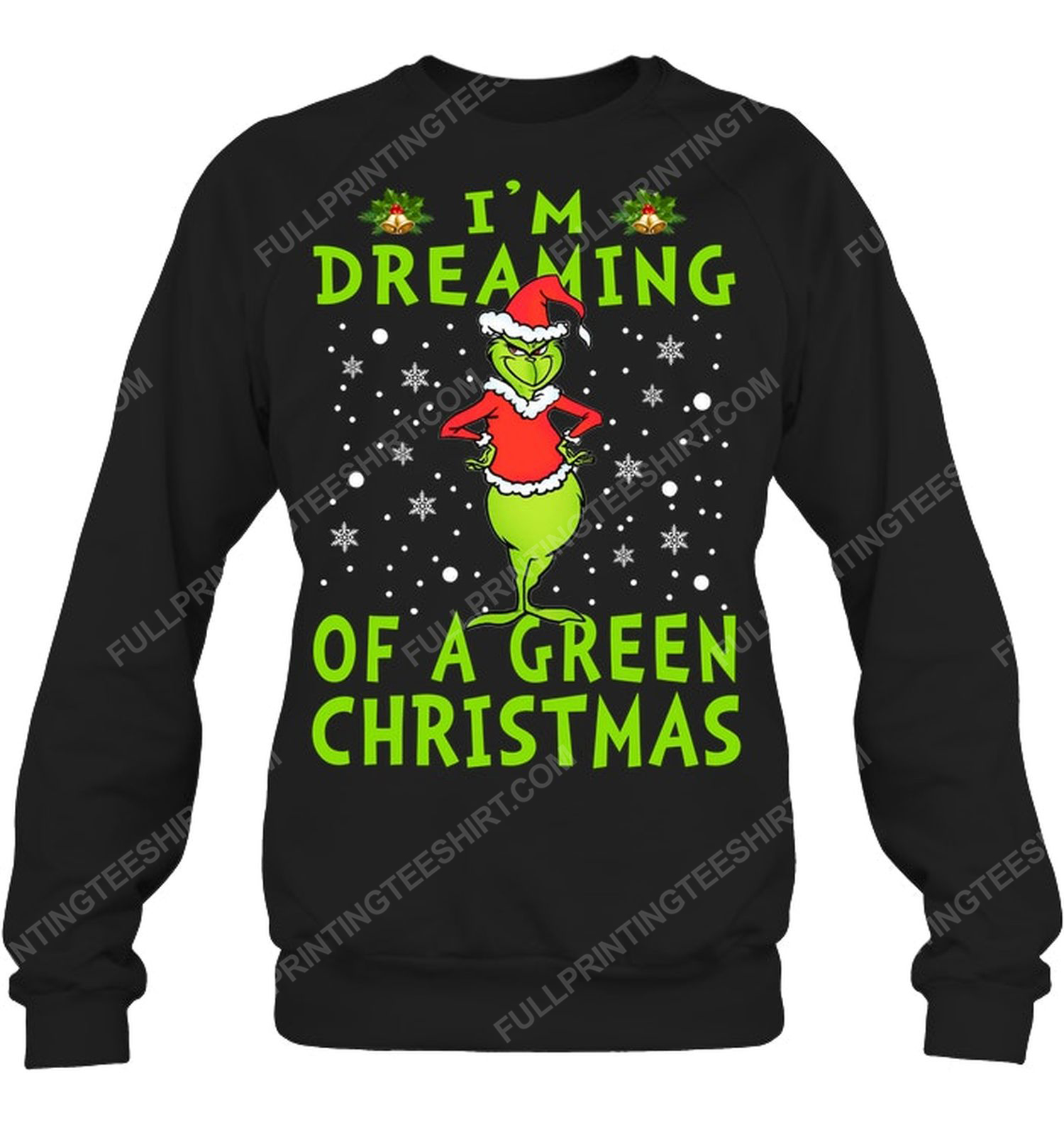 Christmas time i'm dreaming of a green christmas sweatshirt