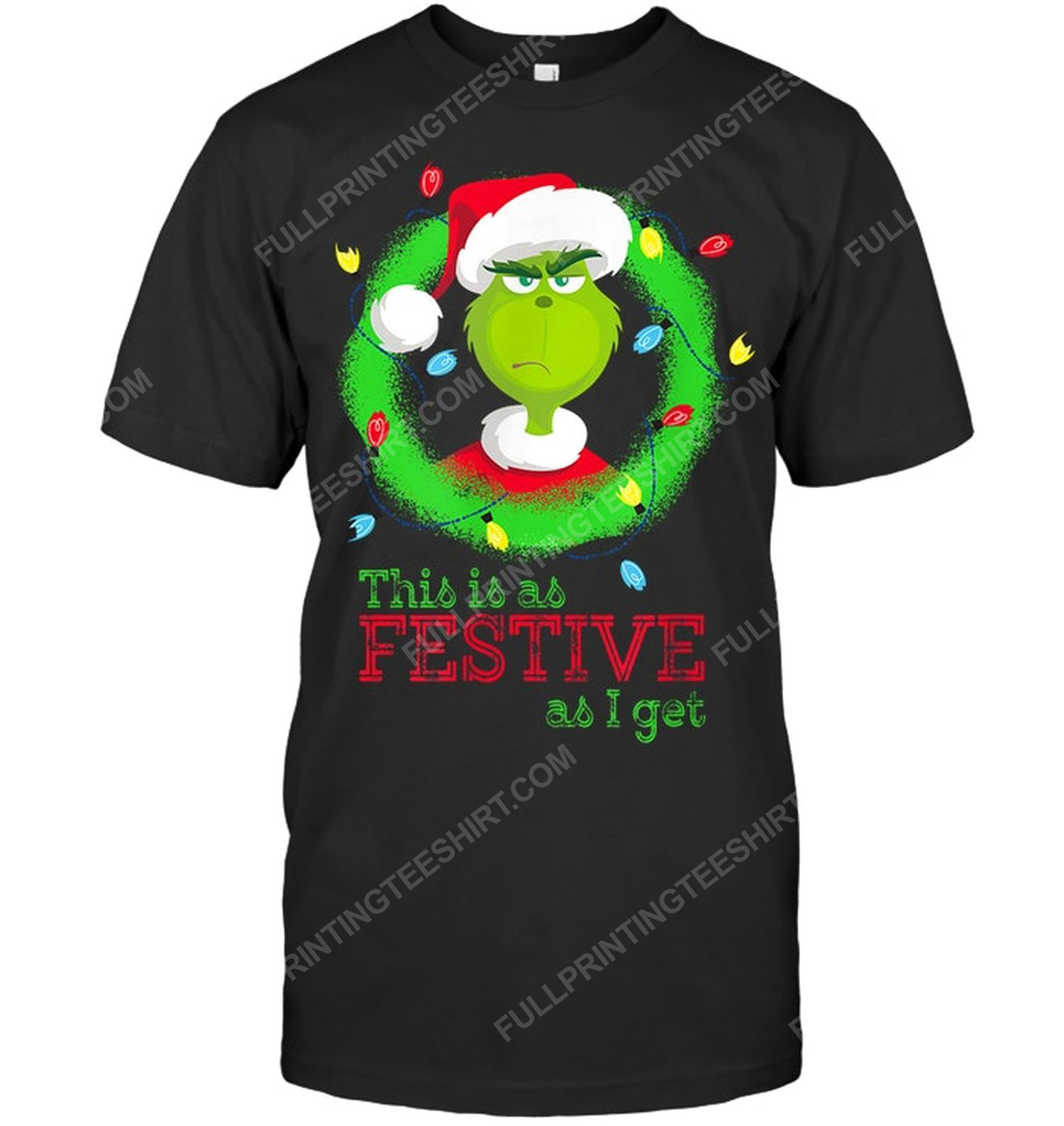 Christmas time the grinch this is as festive as i get tshirt