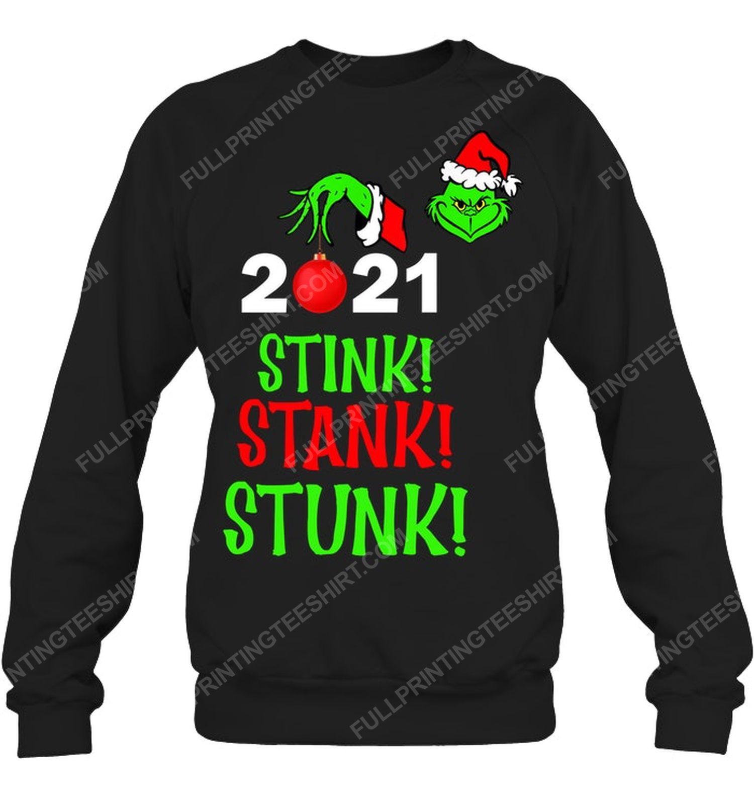 For christmas the grinch stink stank stunk 2021 sweatshirt