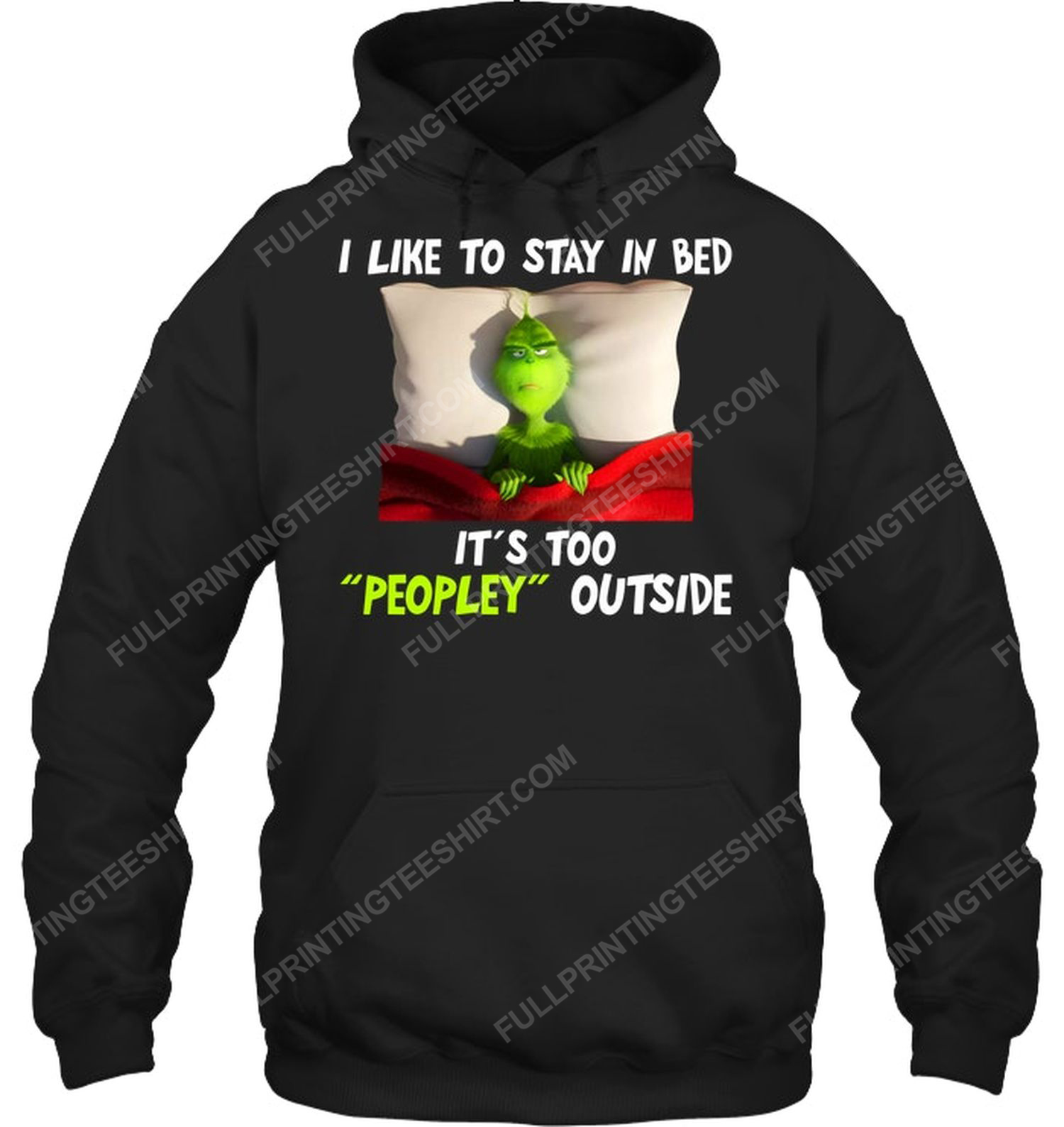 Grinch i like to stay in bed it's too peopley outside hoodie