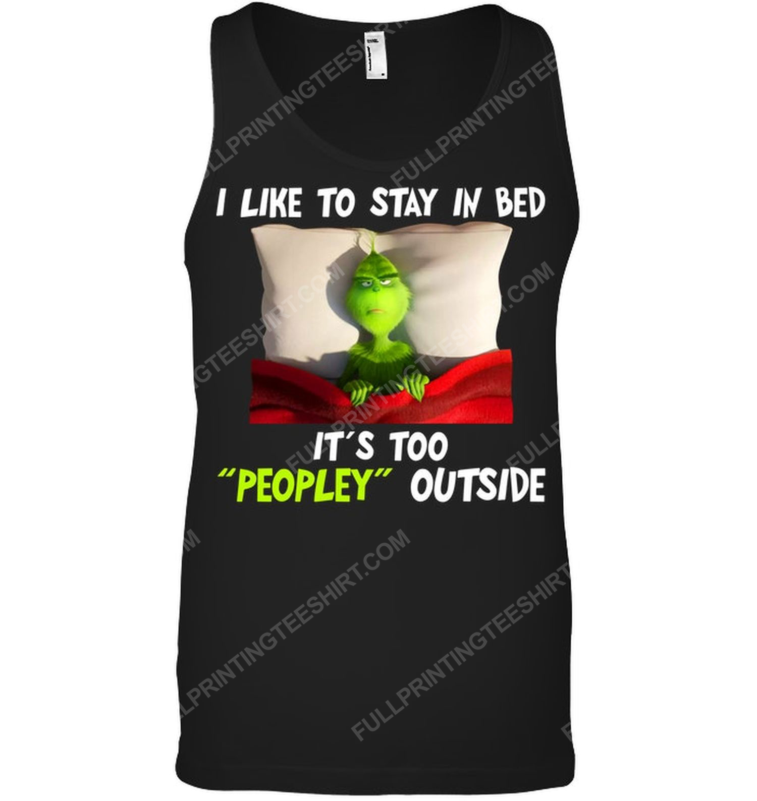 Grinch i like to stay in bed it's too peopley outside tank top