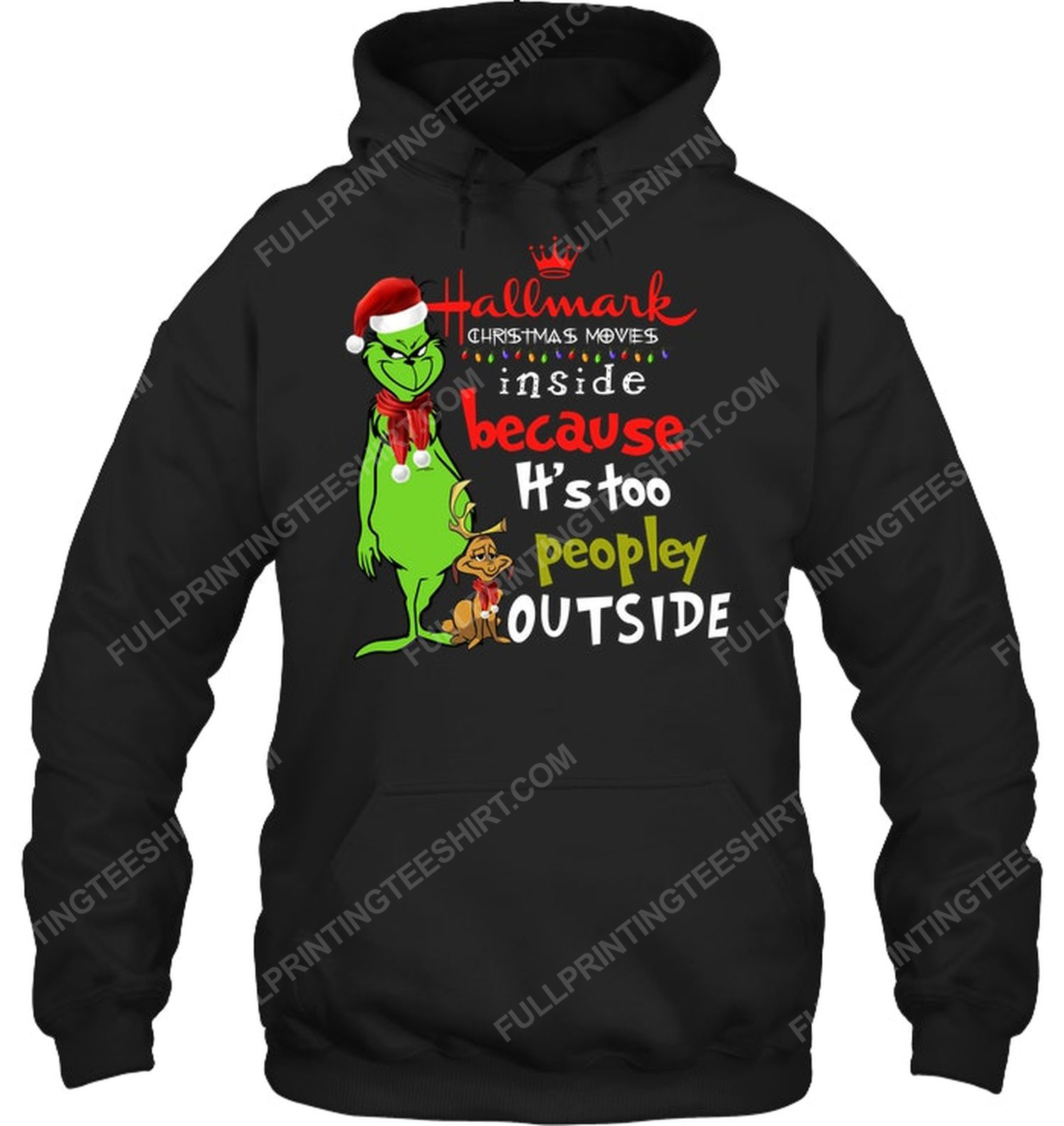 Hallmark christmas movies inside because it's too peopley outside grinch hoodie