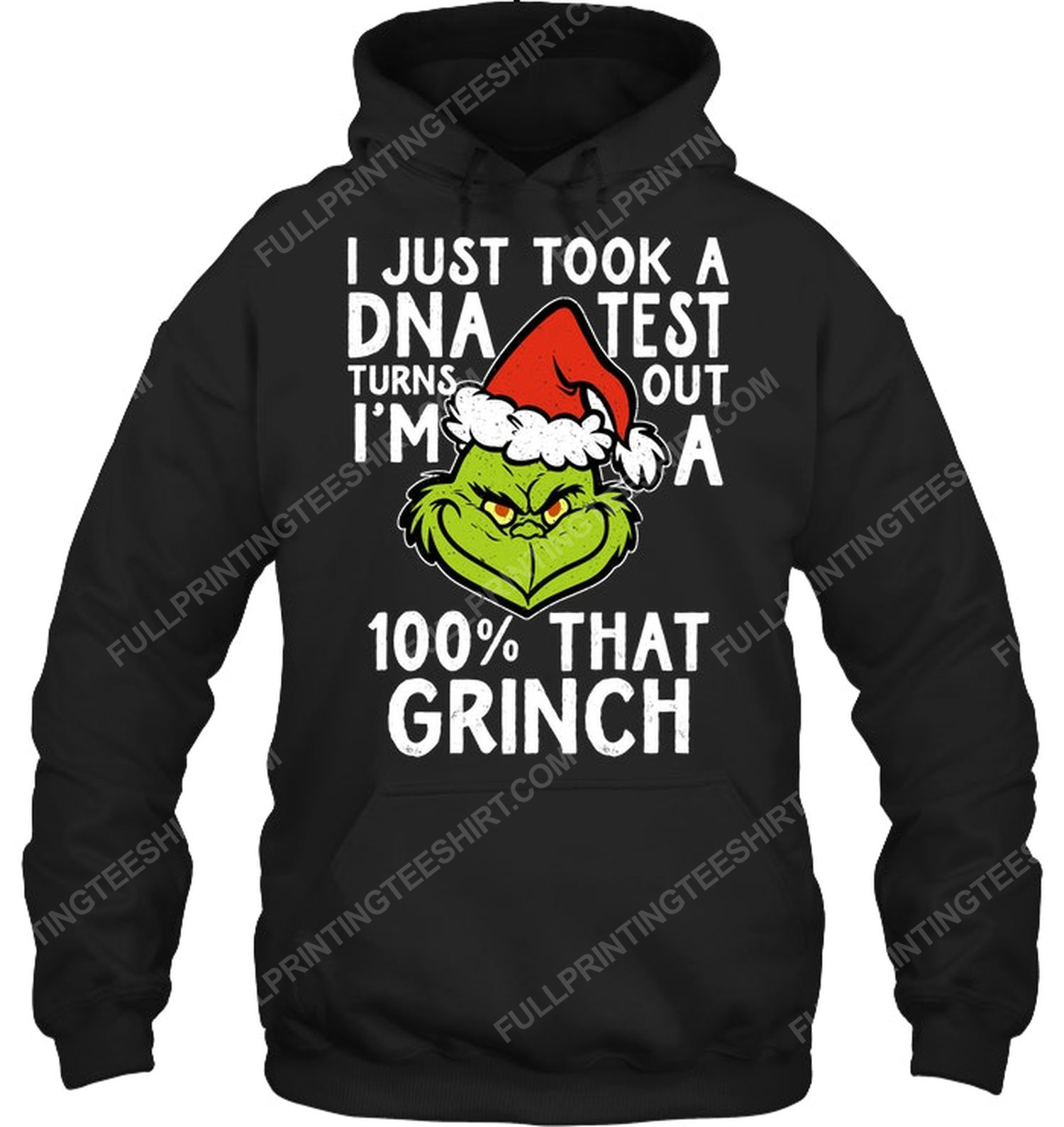 I just took a dna test turns out i'm 100 that grinch hoodie