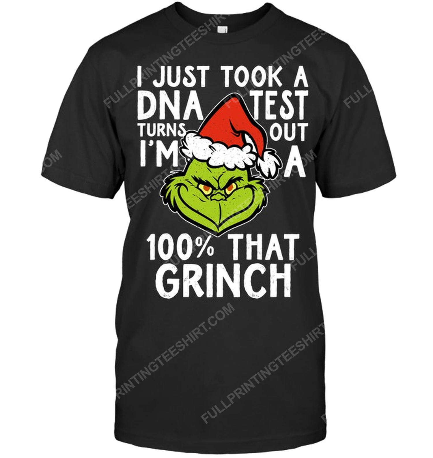 I just took a dna test turns out i'm 100 that grinch tshirt