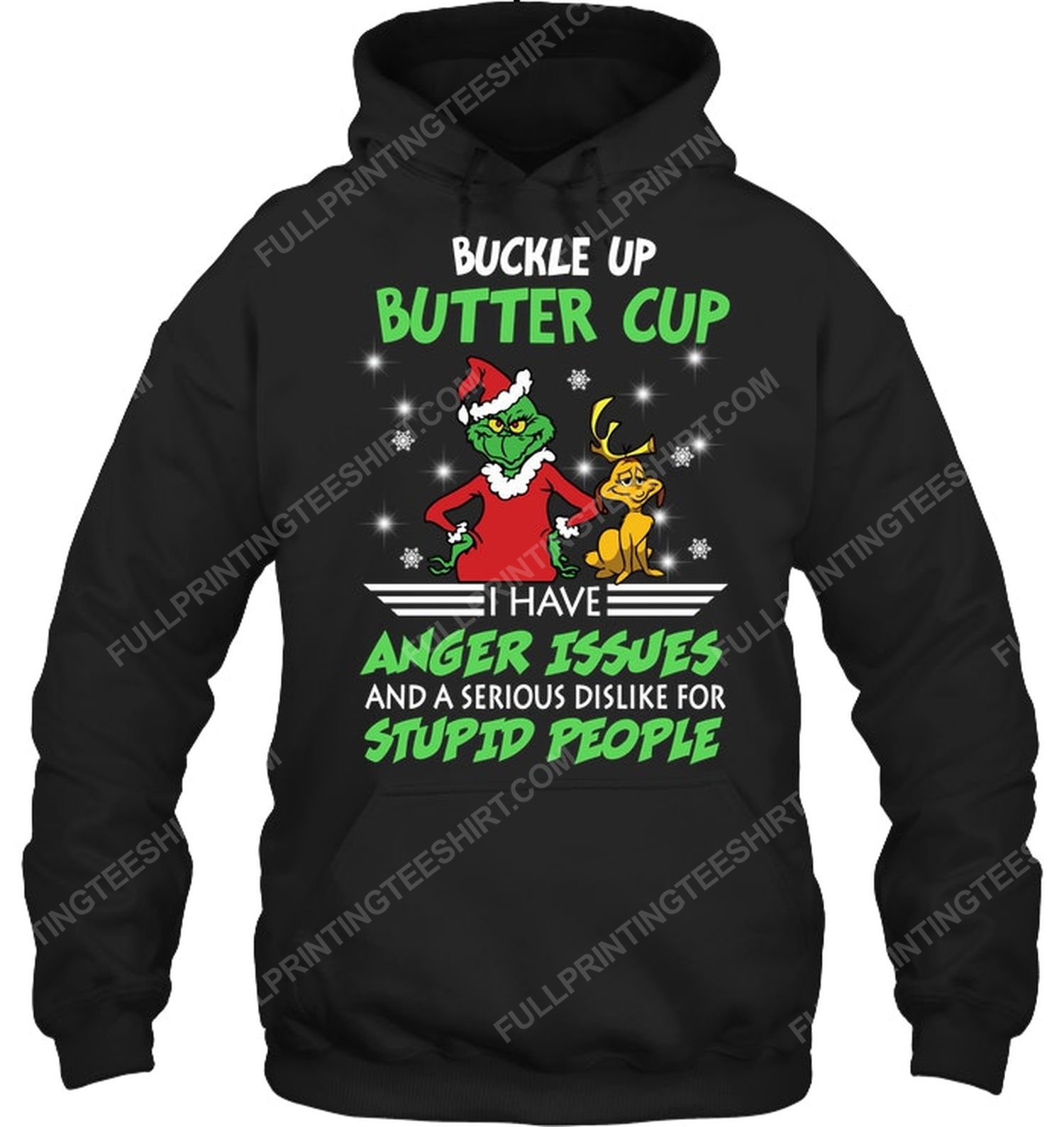 The grinch buckle the grinch up buttercup i have anger issues and a serious dislike for stupid people hoodie