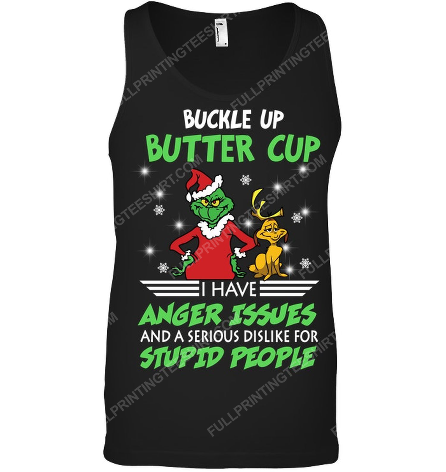 The grinch buckle the grinch up buttercup i have anger issues and a serious dislike for stupid people tank top