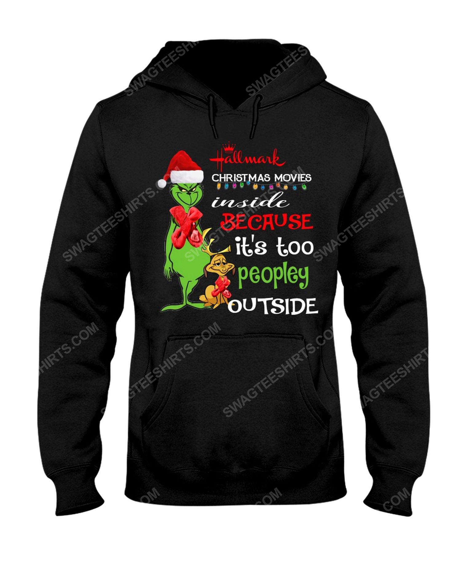 The grinch hallmark christmas movies inside because its too peopley outside christmas grinch hoodie