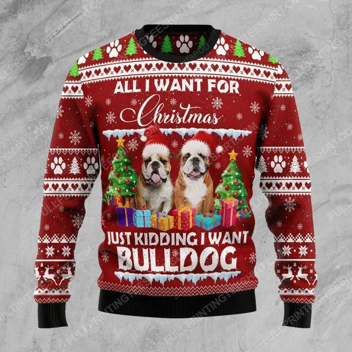 All i want for christmas bulldog ugly christmas sweater