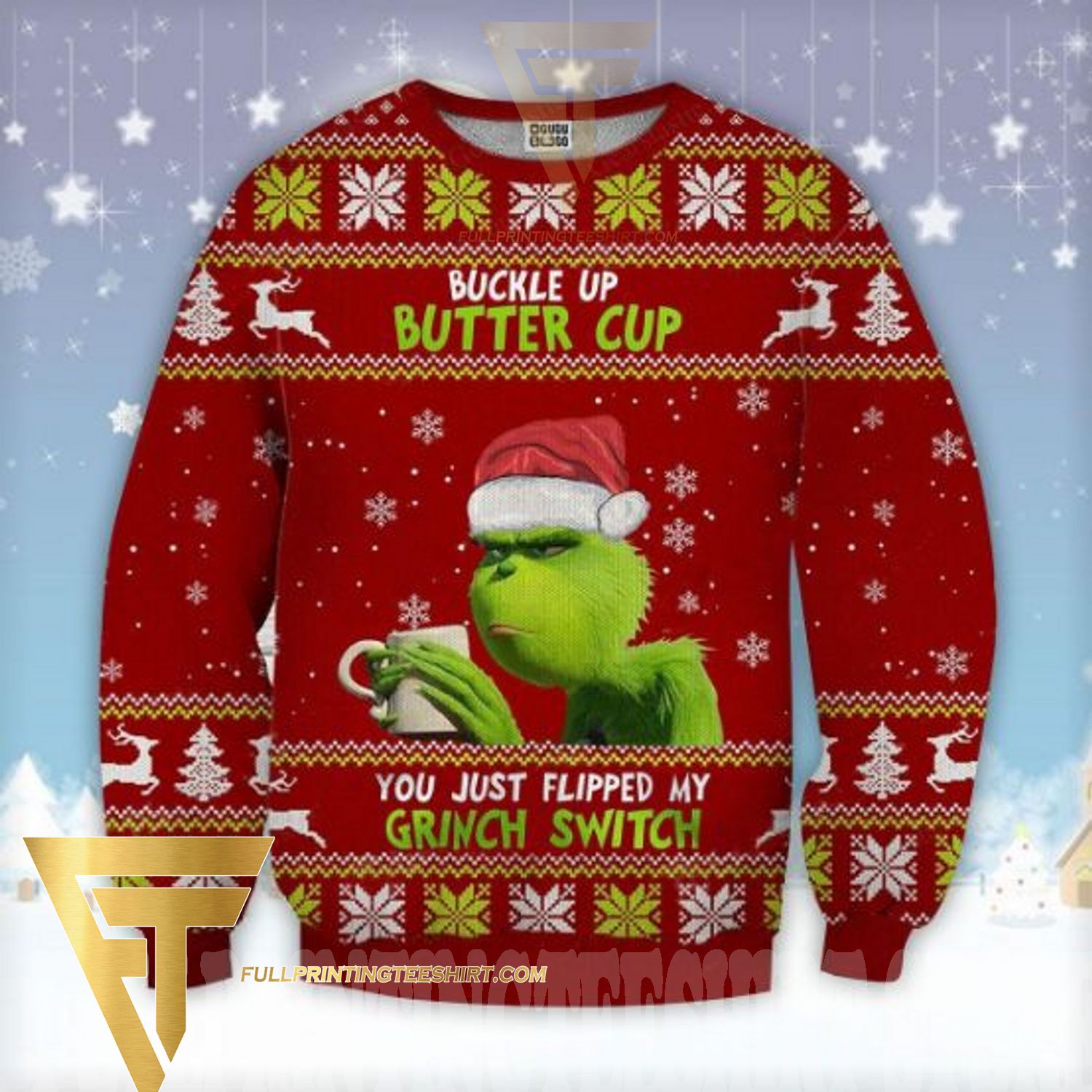 Buckle Up Buttercup You Just Flipped My Grinch Switch Ugly Christmas Wool Knitted Sweater