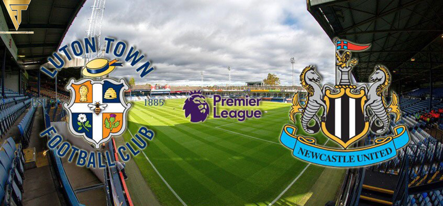Premier League Clash of Ambitions Newcastle United vs Luton Town