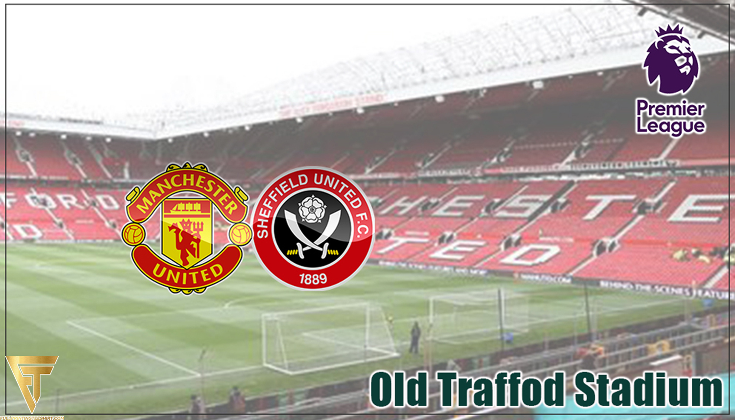 Premier League Showdown Manchester United Lock Horns with Sheffield United at Old Trafford